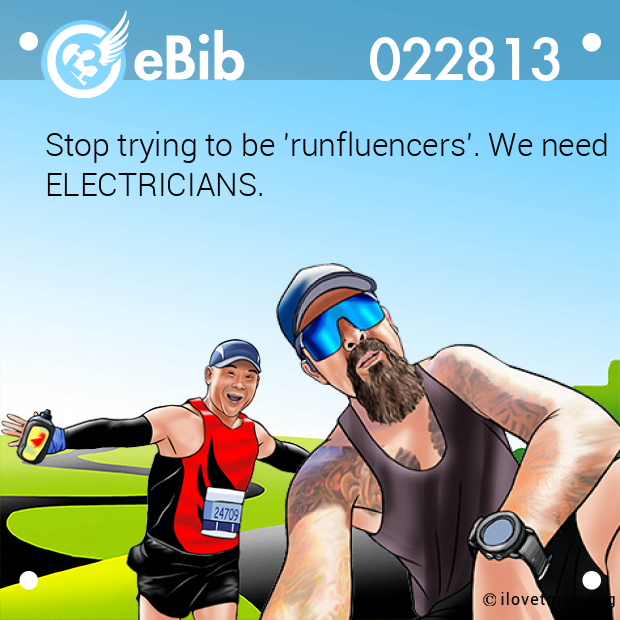 Stop trying to be 'runfluencers'. We need ELECTRICIANS. Stop trying to be 'runfluencers'. We need ELECTRICIANS.